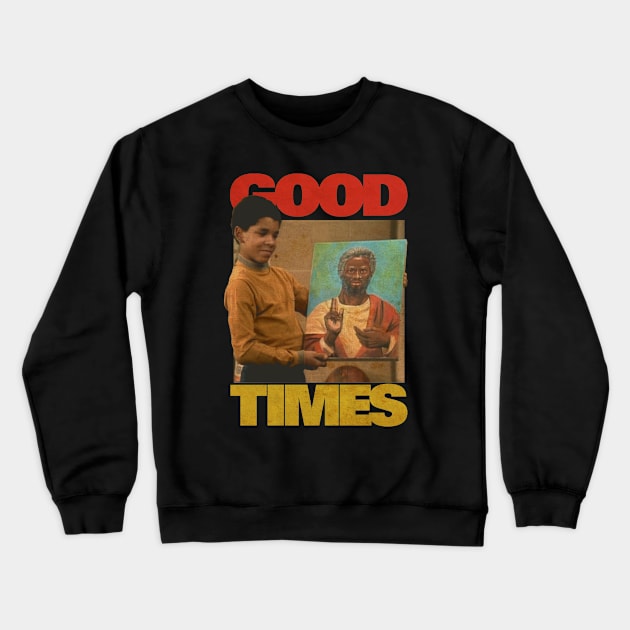 VINTAGE GOOD TIMES JESUS BLACK HISTORY Crewneck Sweatshirt by DewaKipas99